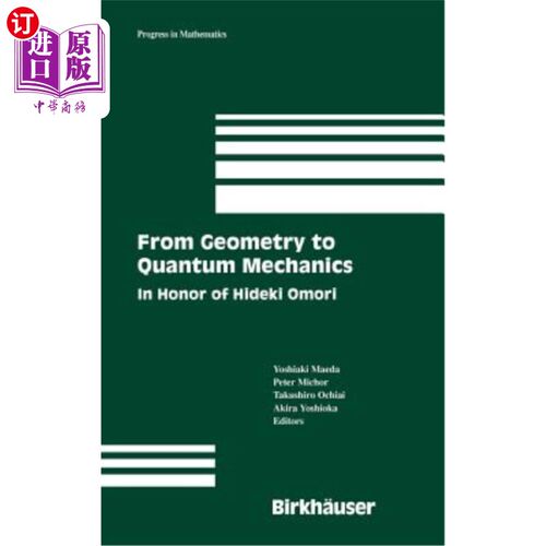 海外直订From Geometry to Quantum Mechanics: In Honor of Hideki Omori 从几何学到量子力学：纪念大森英机