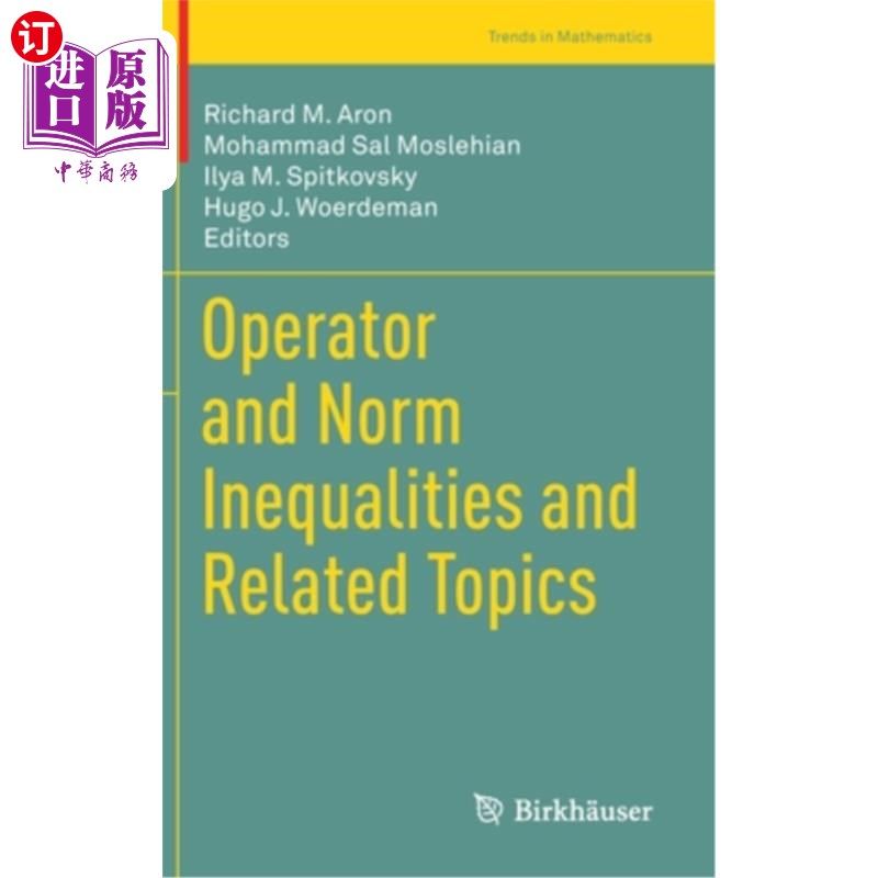 海外直订Operator and Norm Inequalities and Related Topics 算子与范数不等式及相关主题