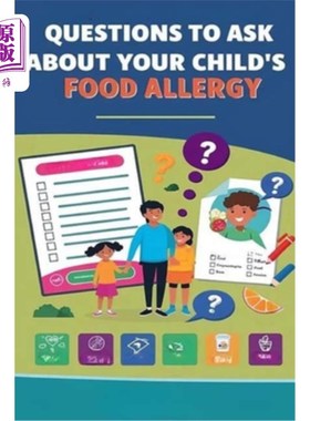 海外直订医药图书Questions to Ask About Your Child's Food Allergy: Many kids live full, normal li 关于孩子食物过敏的