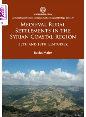海外直订Medieval Rural Settlements in the Syrian Coastal... 叙利亚沿海地区的中世纪乡村定居点(12世纪和13世纪)
