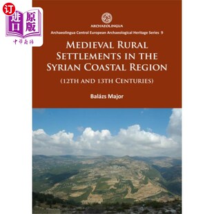 海外直订Medieval Rural Settlements in the Syrian Coastal... 叙利亚沿海地区的中世纪乡村定居点(12世纪和13世纪)