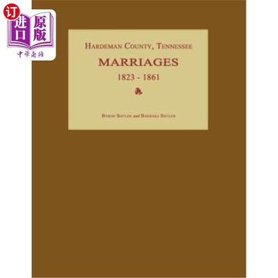 海外直订Hardeman County, Tennessee, Marriages 1823-1861 田纳西州哈德曼县，1823-1861年的婚姻