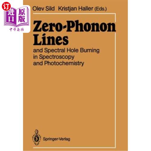 海外直订Zero-Phonon Lines: And Spectral Hole Burning in Spectroscopy and Photochemistry 零声子线:光谱学和光化学中的