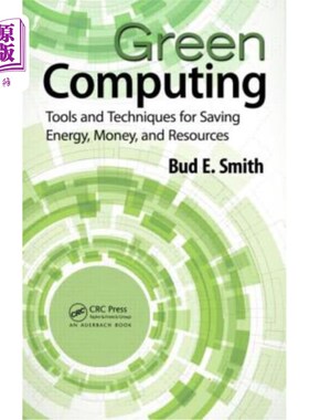 海外直订Green Computing: Tools and Techniques for Saving Energy, Money, and Resources 绿色计算:节约能源、金钱和资源