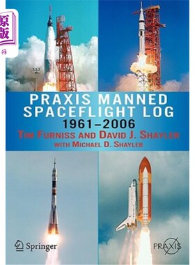 海外直订Praxis Manned Spaceflight Log 1961-2006 载人航天飞行日志1961-2006