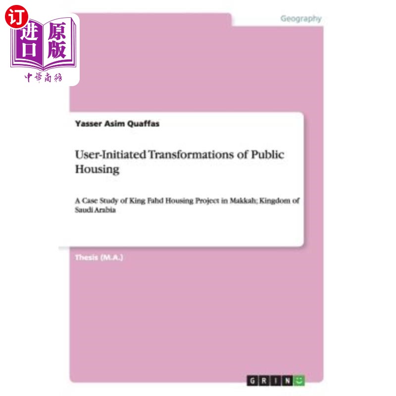 海外直订User-Initiated Transformations of Public Housing: A Case Study of King Fahd Hous 由用户发起的公共住房改造：