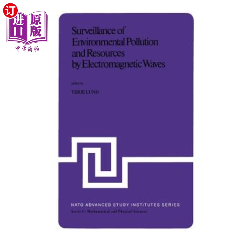 海外直订Surveillance of Environmental Pollution and Resources by Electromagnetic Waves: 环境污染和资源的电磁波监测:北