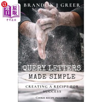 海外直订Query Letters Made Simple: Creating a Recipe for Success 简简单单的查询信:创造成功的秘诀