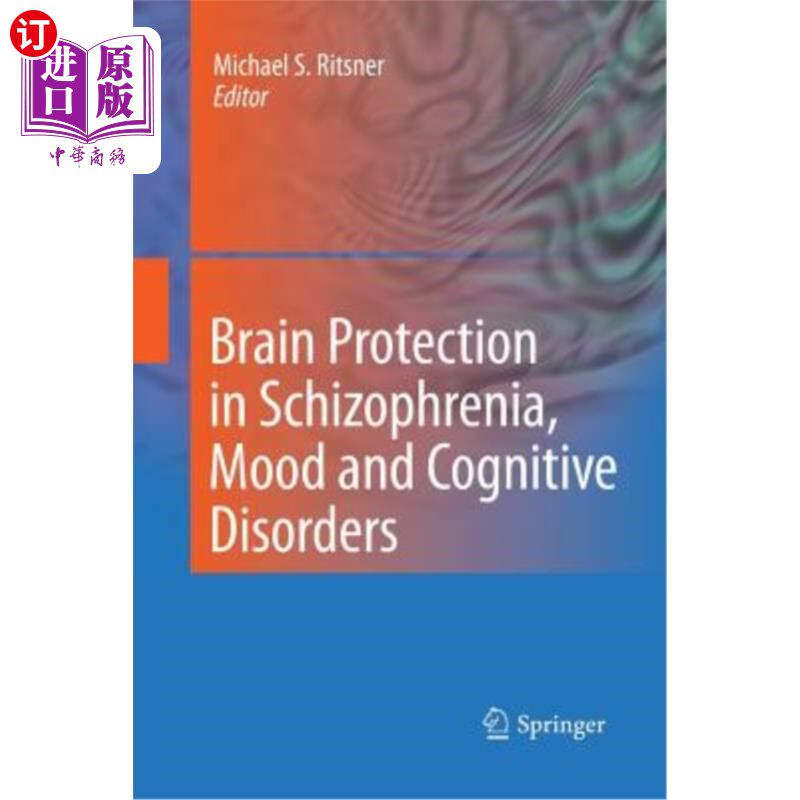 海外直订医药图书Brain Protection in Schizophrenia, Mood and Cognitive Disorders 精神分裂症、情绪和认知障碍的脑保护