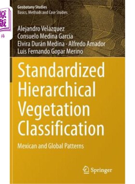 海外直订Standardized Hierarchical Vegetation Classification: Mexican and Global Patterns 标准化分级植被分类：墨西哥和全