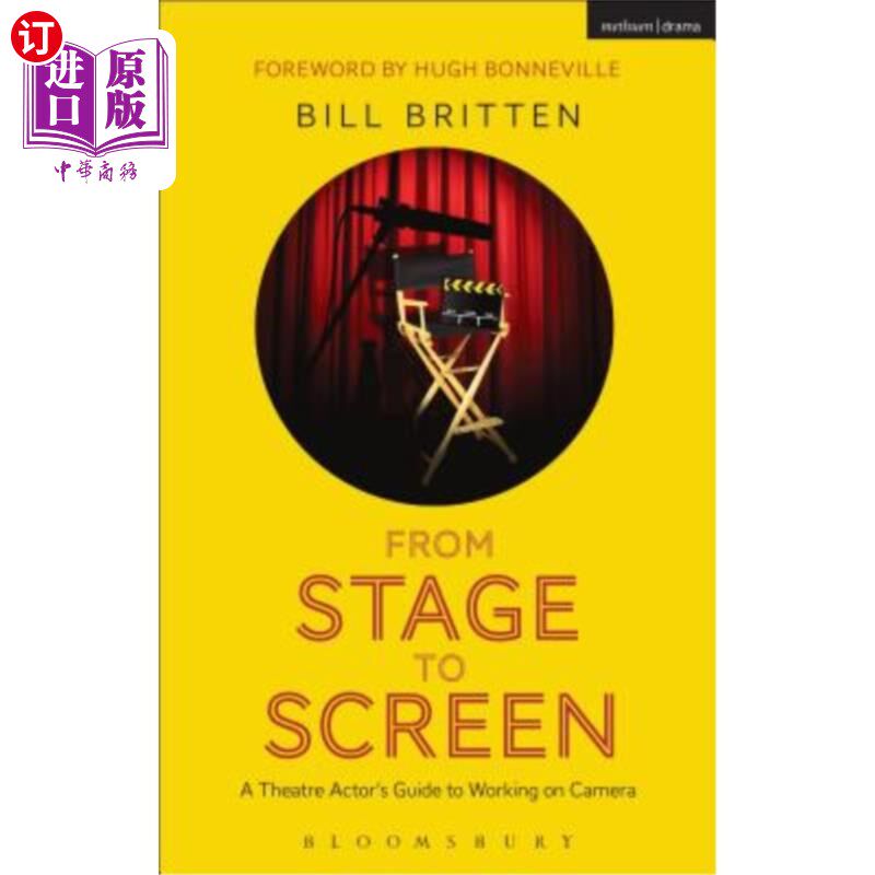 海外直订From Stage to Screen: A Theatre Actor's Guide to Working on Camera 从舞台到银幕：戏剧演员的摄制指南