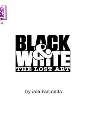 海外直订Black and White: A Unique Collection of Letterforms, Logos, Graphic Designs and  黑白：独特的字体、标志、图