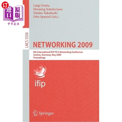 海外直订Networking 2009: 8th International IFIP-TC 6 Networking Conference, Aachen, Germ 2009:第八届