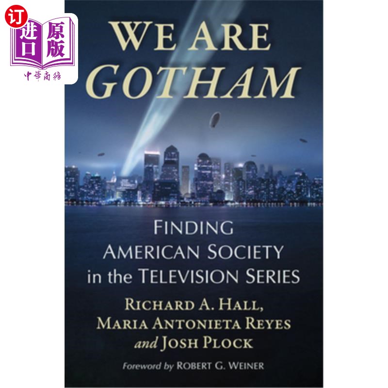 海外直订We Are Gotham: Finding American Society in the Television Series 《我们是哥谭:在电视剧中寻找美国社会》