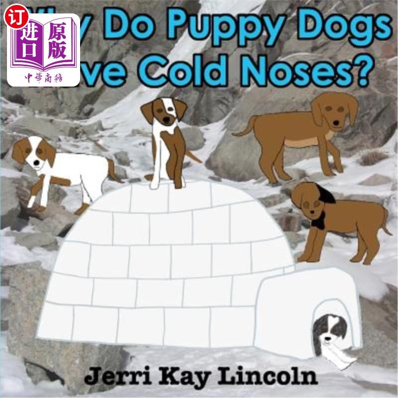 海外直订Why Do Puppy Dogs Have Cold Noses? 为什么小狗的鼻子会冷?