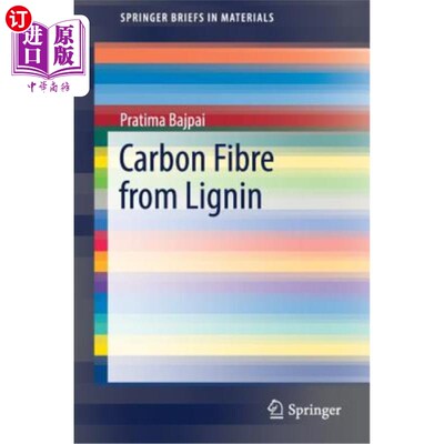 海外直订Carbon Fibre from Lignin 木质素制得的碳纤维