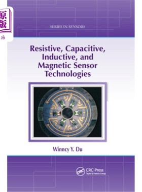 海外直订Resistive, Capacitive, Inductive, and Magnetic Sensor Technologies 电阻，电容，感应和磁传感器技术