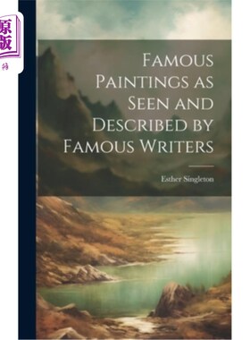 海外直订Famous Paintings as Seen and Described by Famous Writers 名家所见、所述名画