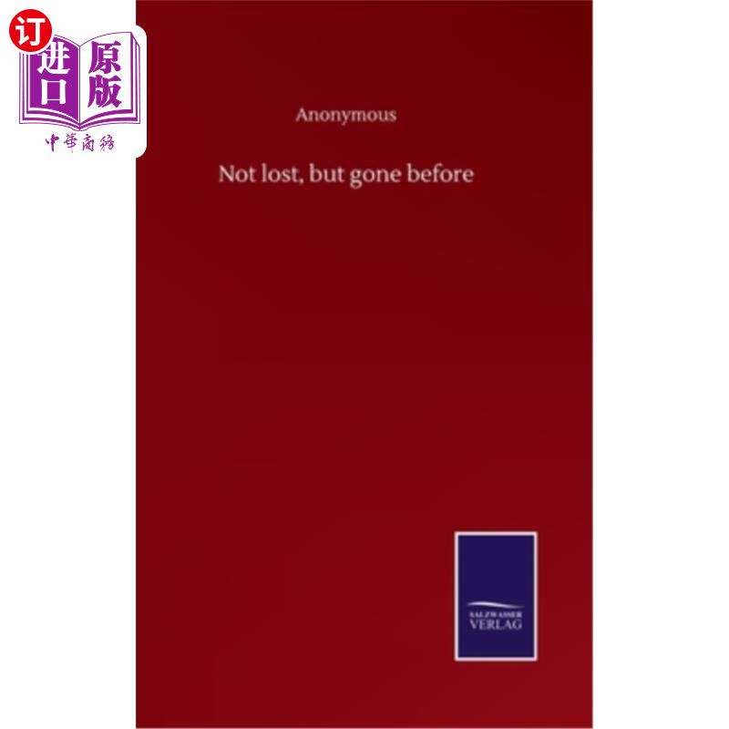 海外直订Not lost, but gone before 不是迷路，而是前途无量