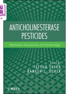 海外直订医药图书Anticholinesterase Pesticides - Metabolism, Neur... 抗胆碱酯酶杀虫剂