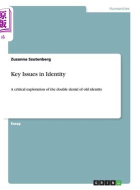 海外直订医药图书Key Issues in Identity: A critical exploration of the double denial of old ident 身份的关键问题:对