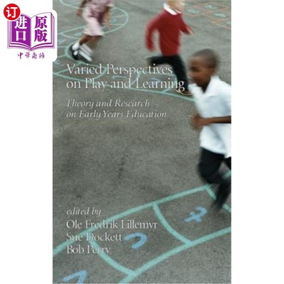 海外直订Varied Perspectives on Play and Learning: Theory and Research on Early Years Edu 游戏与学习的不同视角：早期