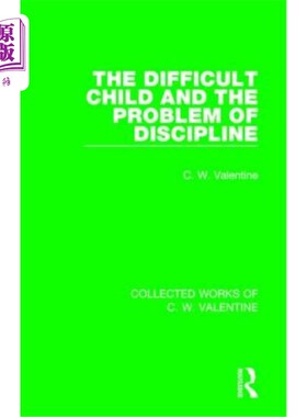 海外直订The Difficult Child and the Problem of Discipline 难相处的孩子和纪律问题
