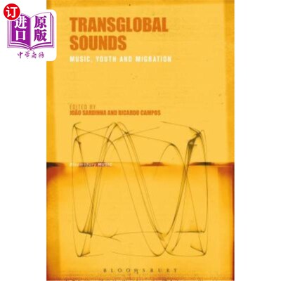 海外直订Transglobal Sounds: Music, Youth and Migration 环球之声:音乐、青年与移民