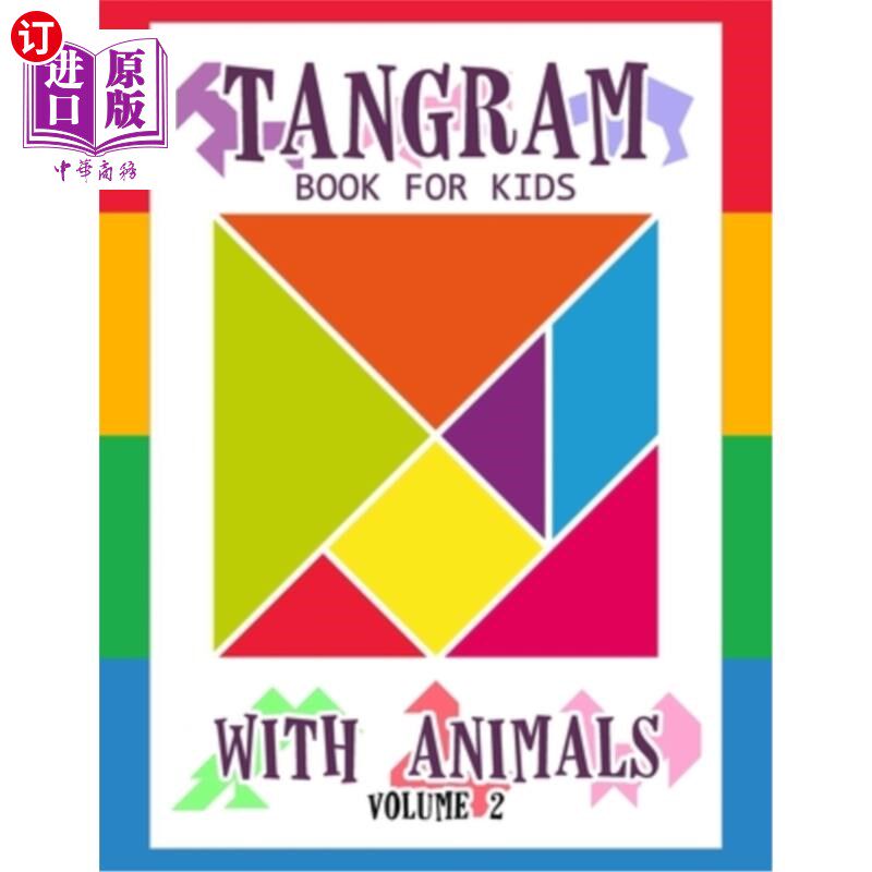 海外直订Tangram Book for Kids with Animals Volume 2: 50 Tangrams for Kids Puzzles, Tangr 儿童与动物七巧板手册第2卷