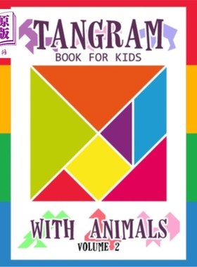 海外直订Tangram Book for Kids with Animals Volume 2: 50 Tangrams for Kids Puzzles, Tangr 儿童与动物七巧板手册第2卷