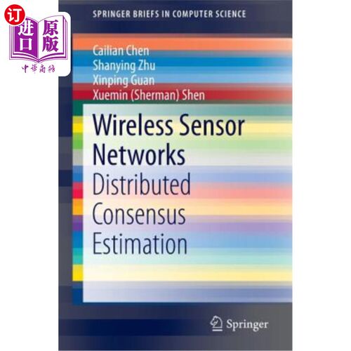 海外直订Wireless Sensor Networks: Distributed Consensus Estimation 无线传感器:分布式一致性估计