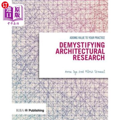 海外直订Demystifying Architectural Research: Adding Value to Your Practice 揭秘建筑研究:为您的实践增加价值
