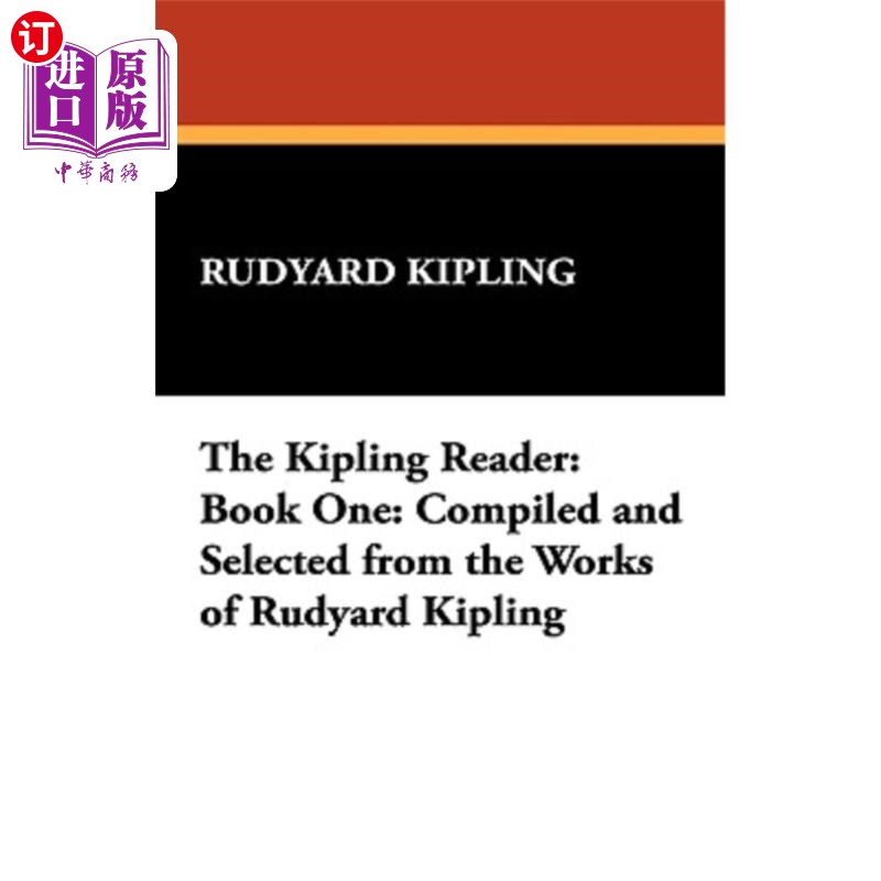 海外直订The Kipling Reader: Book One: Compiled and Selected from the Works of Rudyard Ki 吉卜林读者：第一册：从吉卜