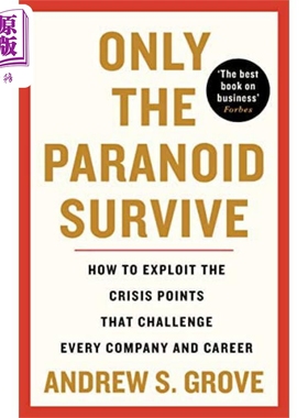 预售 安迪 格鲁夫 只有偏执狂才能生存 如何利用挑战每个公司和职业的危机点 Only the Paranoid Survive 英文原版【中商原版】