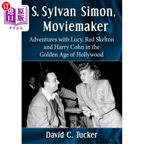 海外直订S. Sylvan Simon, Moviemaker S.西尔万·西蒙，电影制作人