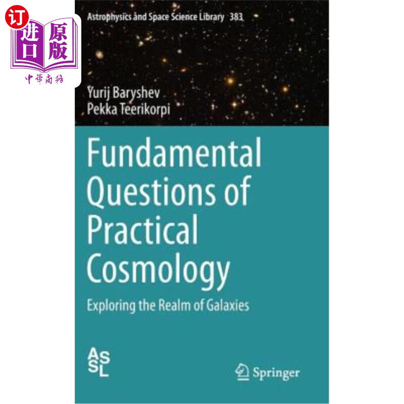 海外直订Fundamental Questions of Practical Cosmology: Exploring the Realm of Galaxies 实用宇宙学的基本问题：探索星
