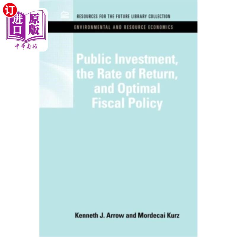 海外直订Public Investment, the Rate of Return, and Optimal Fiscal Policy 公共投资、回报率和最佳财政政策