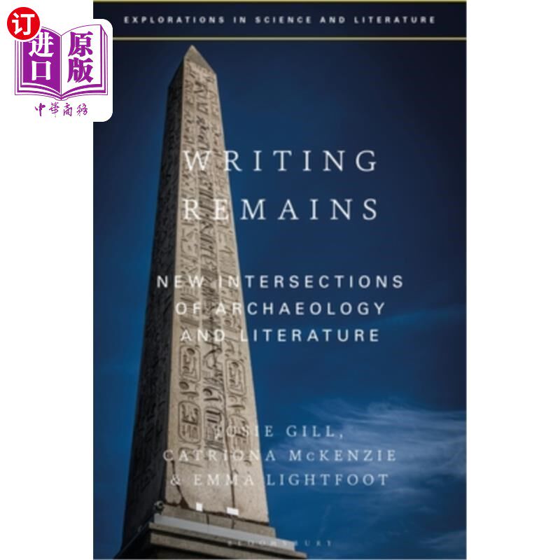 海外直订Writing Remains: New Intersections of Archaeology, Literature and Science 文字遗迹:考古学、文学和科学的新交