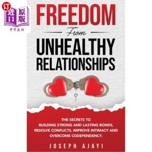 building from secrets 海外直订Freedom strong 从不健康 Relationships lasting Unhealthy 关系中解脱：建立 The and