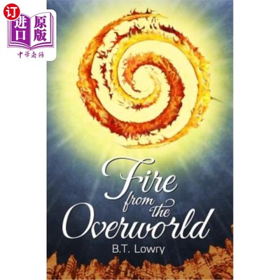 海外直订Fire from the Overworld 来自超世界的火