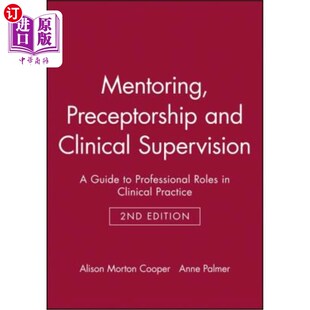 Roles 指导和临床监 Clinical Guide and Supervision 指导 海外直订医药图书Mentoring Professional Preceptorship