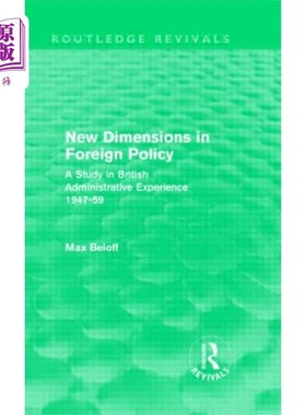 海外直订New Dimensions in Foreign Policy (Routledge Revi... 外交政策的新维度(劳特利奇复兴出版社)