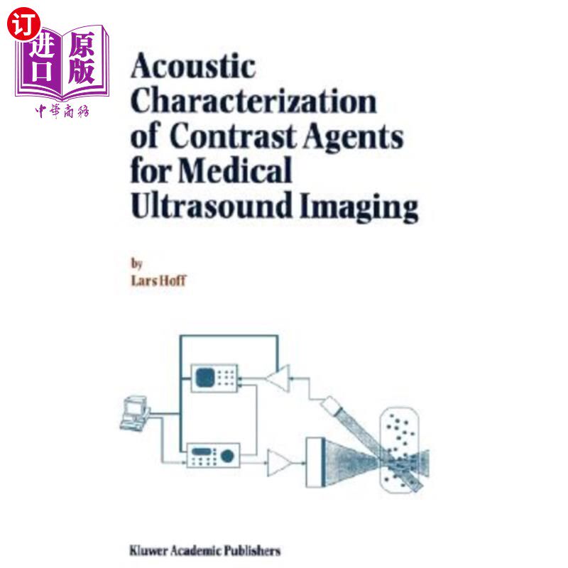 海外直订医药图书Acoustic Characterization of Contrast Agents for Medical Ultrasound Imaging 医用超声成像造影剂的声