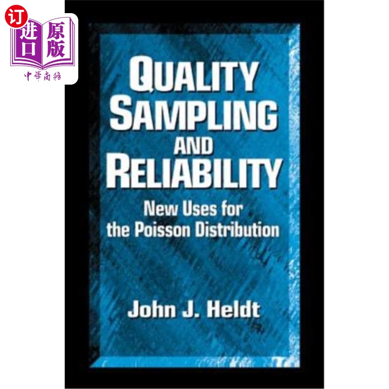 海外直订Quality Sampling and Reliability: New Uses for the Poisson Distribution 质量抽样和可靠性：泊松分布的新用途