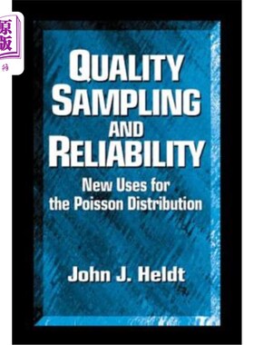 海外直订Quality Sampling and Reliability: New Uses for the Poisson Distribution 质量抽样和可靠性：泊松分布的新用途