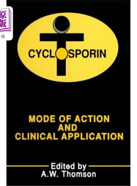 海外直订医药图书Cyclosporin: Mode of Action and Clinical Applications 环孢菌素的作用方式及临床应用