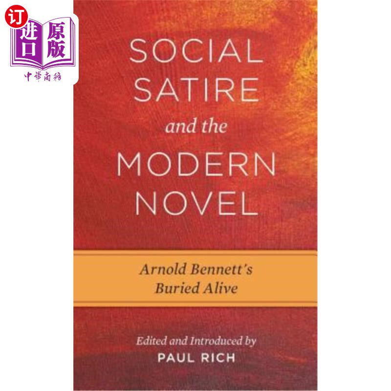 海外直订social satire and the modern novel: arnold bennetts