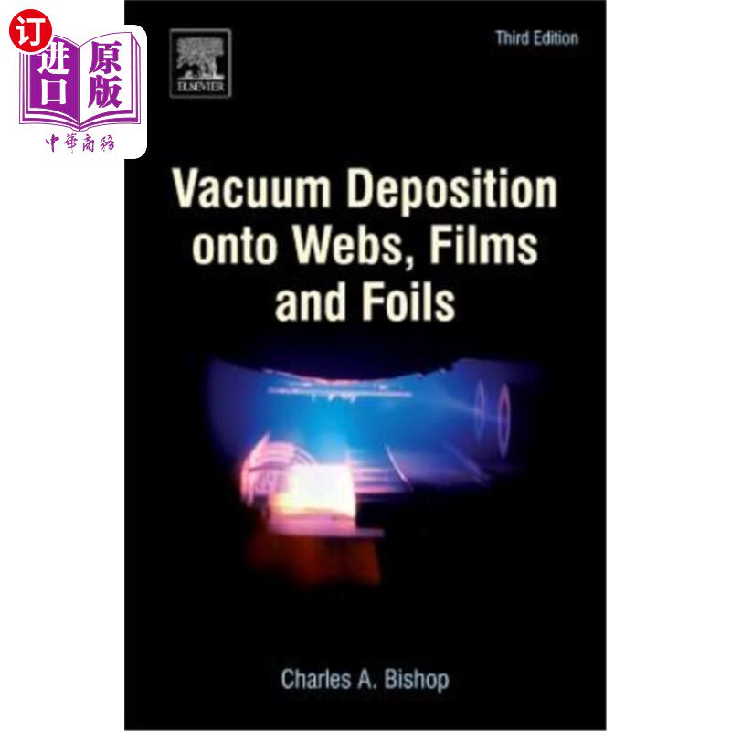 海外直订Vacuum Deposition Onto Webs, Films and Foils 真空沉积到网、膜和箔上
