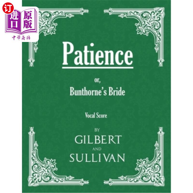 海外直订Patience; or, Bunthorne's Bride (Vocal Score) 耐心;或《班索恩的新娘》(声乐配乐)
