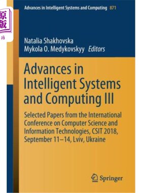 海外直订Advances in Intelligent Systems and Computing III: Selected Papers from the Inte 智能系统与计算进展III：国